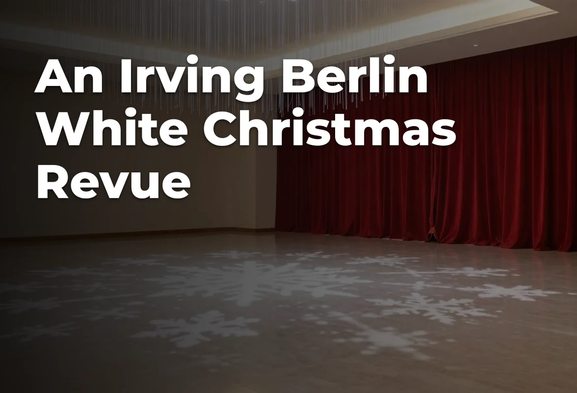 Concept artwork for An Irving Berlin White Christmas Revue; not official event artwork or a performer photograph