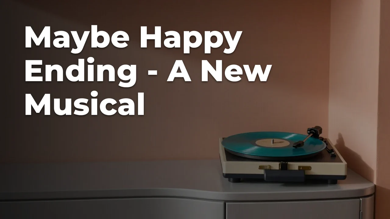 Concept artwork for Maybe Happy Ending - A New Musical; not official event artwork or a performer photograph