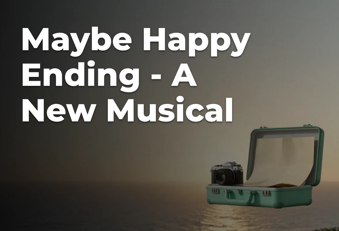 Concept artwork for Maybe Happy Ending - A New Musical; not official event artwork or a performer photograph