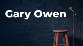 Concept artwork for Gary Owen; not official event artwork or a performer photograph