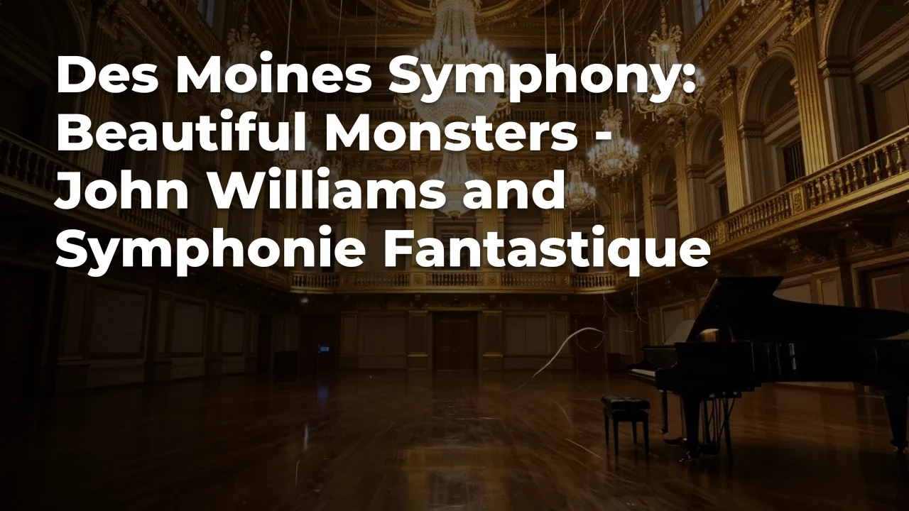 Concept artwork for Des Moines Symphony: Beautiful Monsters - John Williams and Symphonie Fantastique; not official event artwork or a performer photograph