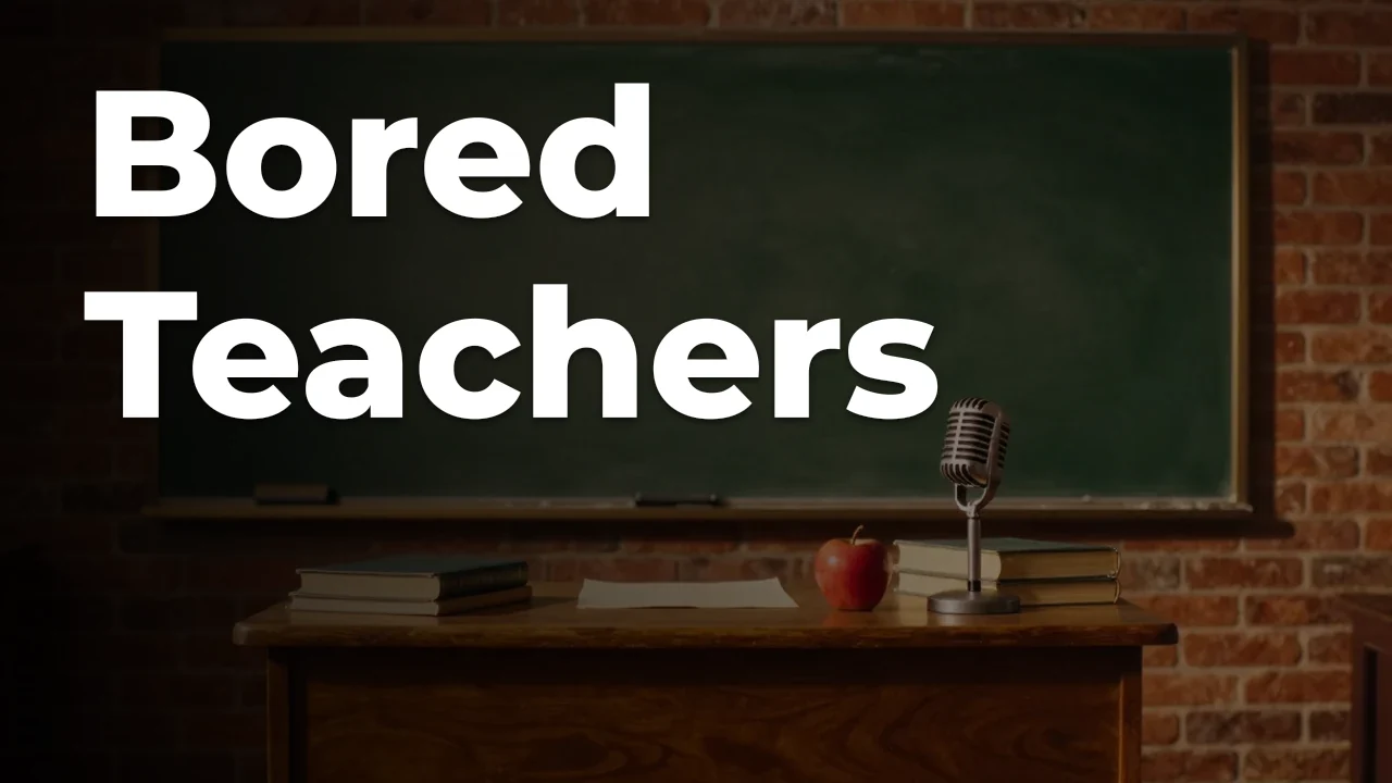 Concept artwork for Bored Teachers; not official event artwork or a performer photograph