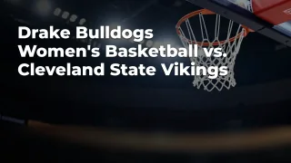 Concept artwork for Drake Bulldogs Women's Basketball vs. Cleveland State Vikings; not official event artwork or a performer photograph